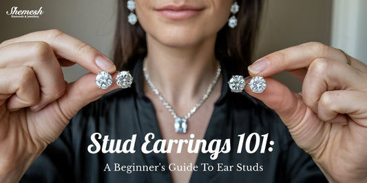 Stud Earrings 101: A Beginner's Guide to Ear Studs - shemesh_diamonds